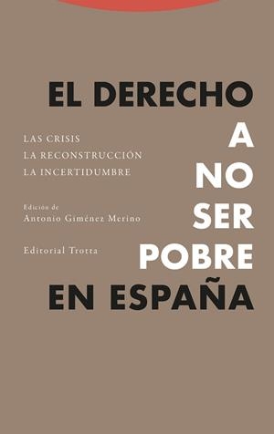 DERECHO A NO SER POBRE EN ESPAÑA, EL | 9788413642970 | GIMÉNEZ MERINO, ANTONIO/ESTÉVEZ ARAUJO, JOSÉ ANTONIO/MADRID PÉREZ, ANTONIO/MESSINA, GIOVANNI/CIARAME | Llibreria Aqualata | Comprar llibres en català i castellà online | Comprar llibres Igualada