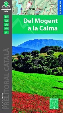 DEL MOGENT A LA CALMA (MAPA ALPINA 1:20 000) | 9788470111877 | Llibreria Aqualata | Comprar libros en catalán y castellano online | Comprar libros Igualada