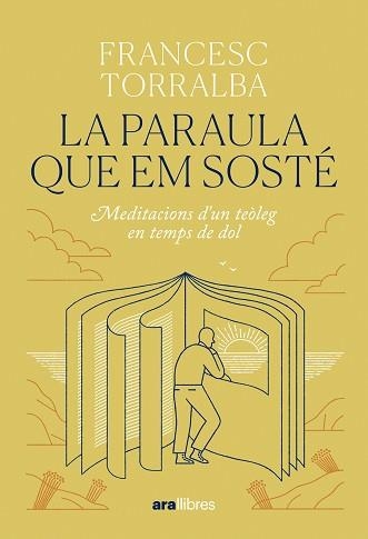 PARAULA QUE EM SOSTÉ, LA | 9788411731683 | TORRALBA ROSELLÓ, FRANCESC | Llibreria Aqualata | Comprar llibres en català i castellà online | Comprar llibres Igualada