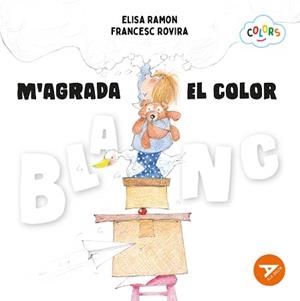 M'AGRADA EL COLOR BLANC | 9788447955183 | RAMON BOFARULL, ELISA | Llibreria Aqualata | Comprar llibres en català i castellà online | Comprar llibres Igualada
