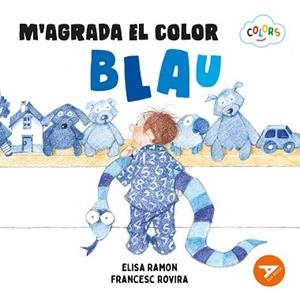 M'AGRADA EL COLOR BLAU | 9788447955190 | RAMON BOFARULL, ELISA | Llibreria Aqualata | Comprar llibres en català i castellà online | Comprar llibres Igualada