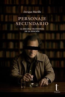 PERSONAJE SECUNDARIO | 9791399050332 | MURILLO, ENRIQUE | Llibreria Aqualata | Comprar libros en catalán y castellano online | Comprar libros Igualada