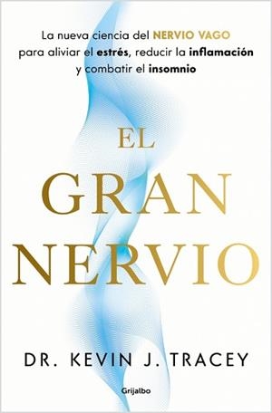 GRAN NERVIO, EL | 9788425370809 | J. TRACEY, DR. KEVIN | Llibreria Aqualata | Comprar llibres en català i castellà online | Comprar llibres Igualada