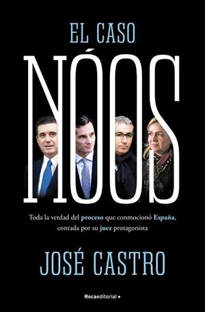 CASO NÓOS, EL | 9788410442733 | CASTRO, JOSÉ | Llibreria Aqualata | Comprar llibres en català i castellà online | Comprar llibres Igualada
