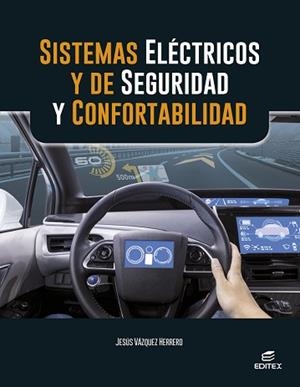 SISTEMAS ELÉCTRICOS Y DE SEGURIDAD Y CONFORTABILIDAD | 9788411349222 | VÁZQUEZ HERRERO, JESÚS | Llibreria Aqualata | Comprar llibres en català i castellà online | Comprar llibres Igualada