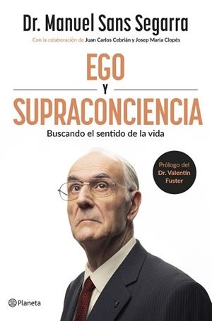 EGO Y SUPRACONCIENCIA | 9788408307402 | SANS SEGARRA, DR. MANUEL / CEBRIÁN, JUAN CARLOS / CLOPÉS, JOSEP MARIA | Llibreria Aqualata | Comprar llibres en català i castellà online | Comprar llibres Igualada