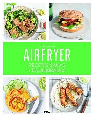 AIRFRYER: RECETAS SANAS Y EQUILIBRADAS | 9788411325707 | COLOMBEL, ELODIE | Llibreria Aqualata | Comprar llibres en català i castellà online | Comprar llibres Igualada