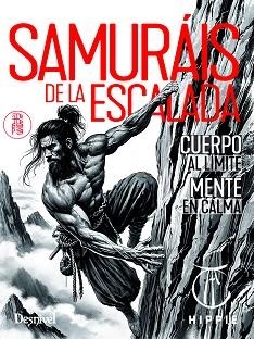 SAMURÁIS DE LA ESCALADA | 9788498297157 | ANDÚJAR CARSÍ HIPPIE, JUAN JOSÉ | Llibreria Aqualata | Comprar libros en catalán y castellano online | Comprar libros Igualada