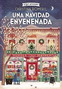 UNA NAVIDAD ENVENENADA (BOMBONES MORTALES 1) | 9788410206380 | ROMERIL, CHRISTINA | Llibreria Aqualata | Comprar libros en catalán y castellano online | Comprar libros Igualada