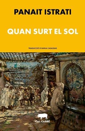 QUAN SURT EL SOL | 9788412995015 | ISTRATI, PANAÏT | Llibreria Aqualata | Comprar libros en catalán y castellano online | Comprar libros Igualada