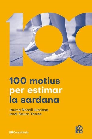 100 MOTIUS PER ESTIMAR LA SARDANA | 9788413565019 | NONELL JUNCOSA, JAUME / SAURA TARRÉS, JORDI | Llibreria Aqualata | Comprar libros en catalán y castellano online | Comprar libros Igualada