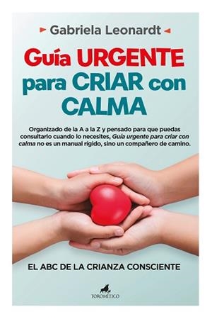 GUÍA URGENTE PARA CRIAR CON CALMA | 9788419962577 | GABRIELA LEONARDT | Llibreria Aqualata | Comprar llibres en català i castellà online | Comprar llibres Igualada