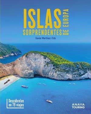 ISLAS SORPRENDENTES DE EUROPA | 9788491589600 | MARTÍNEZ I EDO, XAVIER | Llibreria Aqualata | Comprar llibres en català i castellà online | Comprar llibres Igualada