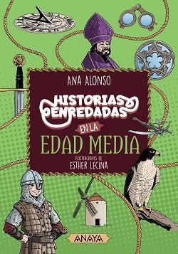 HISTORIAS ENREDADAS EN LA EDAD MEDIA | 9788414334591 | ALONSO, ANA | Llibreria Aqualata | Comprar llibres en català i castellà online | Comprar llibres Igualada
