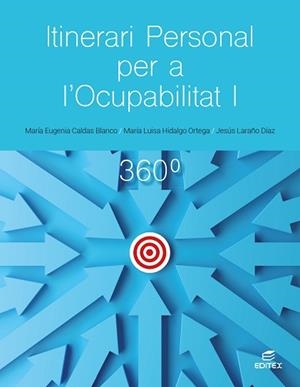 ITINERARI PERSONAL PER A L'OCUPABILITAT I 360° | 9788411349376 | CALDAS BLANCO, MARÍA EUGENIA/HIDALGO ORTEGA, MARÍA LUISA/LARAÑO DÍAZ, JESÚS EMILIO | Llibreria Aqualata | Comprar llibres en català i castellà online | Comprar llibres Igualada