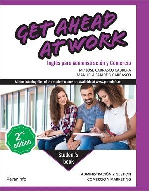 GET AHEAD AT WORK. INGLÉS PARA ADMINISTRACIÓN Y COMERCIO 2.ª EDICIÓN 2024 | 9788428362689 | CARRASCO CABRERA, Mª JOSÉ/FAJARDO CARRASCO, MANUELA | Llibreria Aqualata | Comprar llibres en català i castellà online | Comprar llibres Igualada