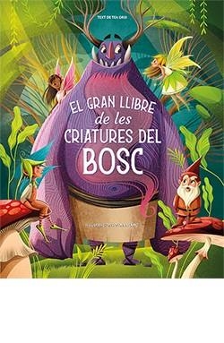 GRAN LLIBRE DE LES CRIATURES DEL BOSC, EL | 9788418350887 | LÁNG, ANNA | Llibreria Aqualata | Comprar libros en catalán y castellano online | Comprar libros Igualada