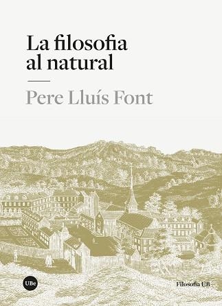 FILOSOFIA AL NATURAL, LA | 9788410501591 | LLUÍS FONT, PERE | Llibreria Aqualata | Comprar libros en catalán y castellano online | Comprar libros Igualada