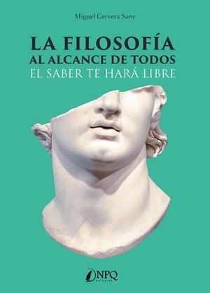 FILOSOFÍA AL ALCANCE DE TODOS, LA | 9788418496813 | CERVERA SANZ, MIGUEL | Llibreria Aqualata | Comprar llibres en català i castellà online | Comprar llibres Igualada