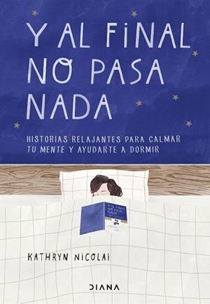 Y AL FINAL NO PASA NADA | 9788418118265 | NICOLAI, KATHRYN | Llibreria Aqualata | Comprar libros en catalán y castellano online | Comprar libros Igualada