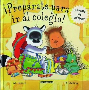 PREPARATE PARA IR AL COLEGIO ! (LEVANTA LAS SOLAPAS) | 9788448014933 | HAINES, M / MELLING, D | Llibreria Aqualata | Comprar libros en catalán y castellano online | Comprar libros Igualada