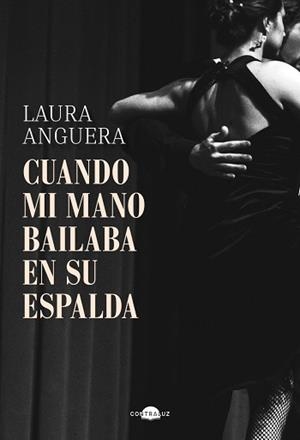 CUANDO MI MANO BAILABA EN SU ESPALDA | 9791387810139 | ANGUERA, LAURA | Llibreria Aqualata | Comprar llibres en català i castellà online | Comprar llibres Igualada