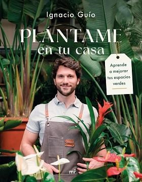 PLÁNTAME EN TU CASA | 9788427054318 | GUÍO, IGNACIO | Llibreria Aqualata | Comprar llibres en català i castellà online | Comprar llibres Igualada