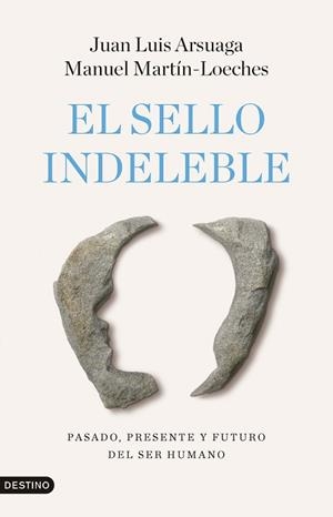 SELLO INDELEBLE, EL | 9788423368242 | ARSUAGA, JUAN LUIS/MARTÍN-LOECHES, MANUEL | Llibreria Aqualata | Comprar llibres en català i castellà online | Comprar llibres Igualada