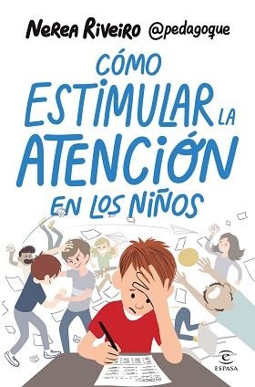 CÓMO ESTIMULAR LA ATENCIÓN EN LOS NIÑOS | 9788467078459 | RIVEIRO GONZÁLEZ, NEREA | Llibreria Aqualata | Comprar libros en catalán y castellano online | Comprar libros Igualada