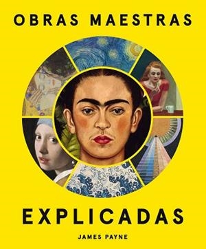 OBRAS MAESTRAS EXPLICADAS | 9788419043757 | PAYNE, JAMES | Llibreria Aqualata | Comprar libros en catalán y castellano online | Comprar libros Igualada