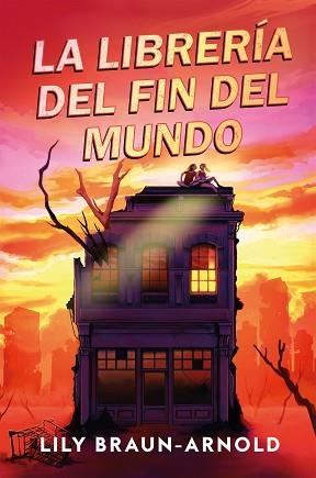 LIBRERÍA DEL FIN DEL MUNDO, LA | 9791387574192 | BRAUN-ARNOLD, LILY | Llibreria Aqualata | Comprar libros en catalán y castellano online | Comprar libros Igualada