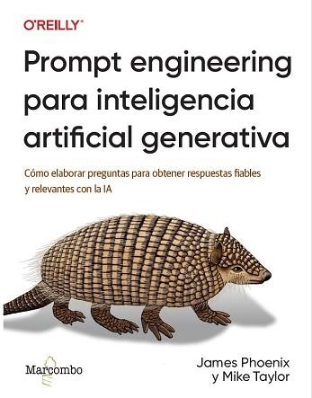 PROMPT ENGINEERING PARA INTELIGENCIA ARTIFICIAL GENERATIVA | 9788426738837 | PHOENIX, JAMES / TAYLOR, MIKE | Llibreria Aqualata | Comprar llibres en català i castellà online | Comprar llibres Igualada