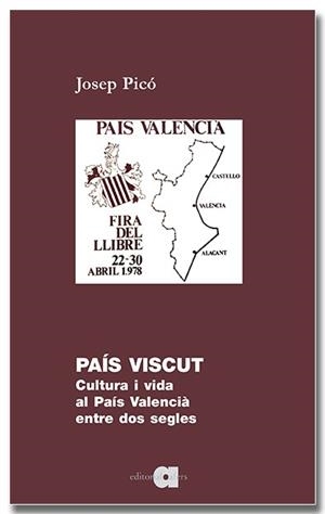 PAÍS VISCUT. CULTURA I VIDA AL PAÍS VALENCIÀ ENTRE DOS SEGLES | 9791387680121 | PICÒ, JOSEP | Llibreria Aqualata | Comprar libros en catalán y castellano online | Comprar libros Igualada