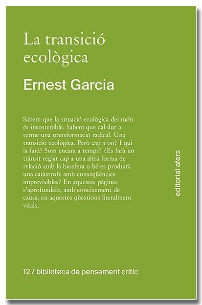 TRANSICIÓ ECOLÒGICA, LA. QUÈ ÉS, COM TINDRÀ LLOC, QUI LA FARÀ? | 9791387680138 | GARCIA GARCIA, ERNEST | Llibreria Aqualata | Comprar libros en catalán y castellano online | Comprar libros Igualada