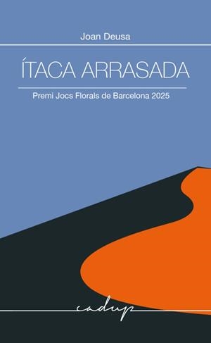 ITACA ARRASADA | 9788412991581 | DEUSA, JOAN | Llibreria Aqualata | Comprar llibres en català i castellà online | Comprar llibres Igualada