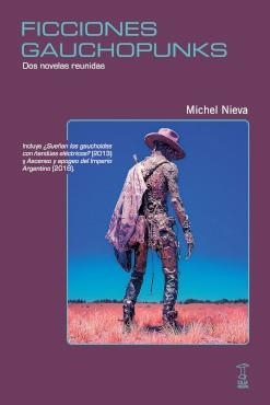 FICCIONES GAUCHOPUNKS | 9789878272368 | MICHEL NIEVA | Llibreria Aqualata | Comprar llibres en català i castellà online | Comprar llibres Igualada
