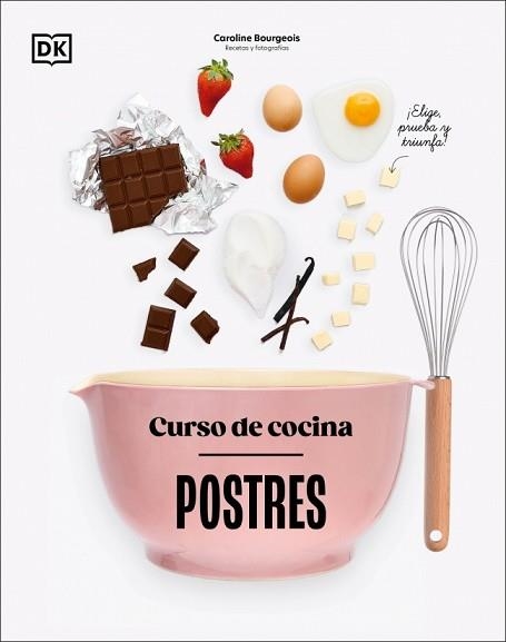 CURSO DE COCINA: POSTRES | 9780241753453 | BOURGEOIS, CAROLINE | Llibreria Aqualata | Comprar libros en catalán y castellano online | Comprar libros Igualada