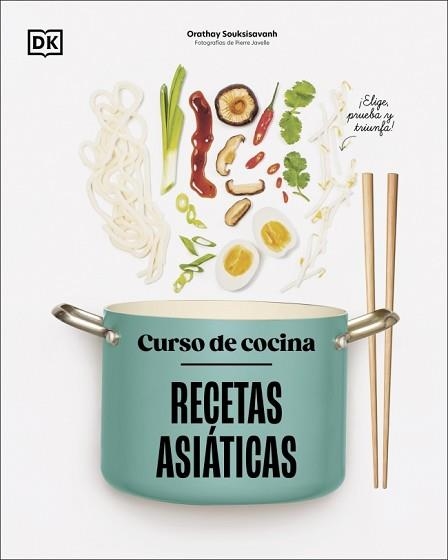 CURSO DE COCINA: RECETAS ASIÁTICAS | 9780241753446 | SOUKSISAVANH, ORATHAY | Llibreria Aqualata | Comprar libros en catalán y castellano online | Comprar libros Igualada