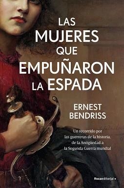 MUJERES QUE EMPUÑARON LA ESPADA, LAS | 9788410442122 | BENDRISS, ERNEST | Llibreria Aqualata | Comprar llibres en català i castellà online | Comprar llibres Igualada
