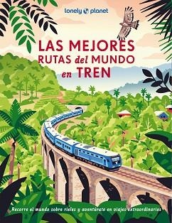 MEJORES RUTAS DEL MUNDO EN TREN, LAS | 9788408302452 | AA. VV. | Llibreria Aqualata | Comprar llibres en català i castellà online | Comprar llibres Igualada