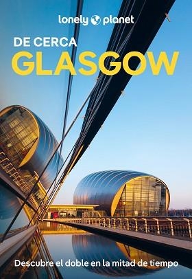 GLASGOW DE CERCA (LONELY PLANET 2025) | 9788408307204 | WILSON, NEIL | Llibreria Aqualata | Comprar llibres en català i castellà online | Comprar llibres Igualada