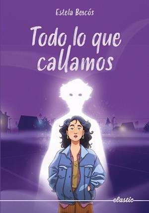 TODO LO QUE CALLAMOS | 9788419478917 | BESCÓS, ESTELA | Llibreria Aqualata | Comprar llibres en català i castellà online | Comprar llibres Igualada