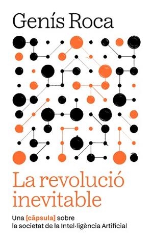 REVOLUCIÓ INEVITABLE, LA | 9791387801038 | ROCA, GENÍS | Llibreria Aqualata | Comprar libros en catalán y castellano online | Comprar libros Igualada