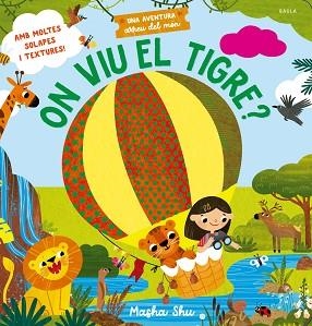 ON VIU EL TIGRE? | 9788447952960 | SHU, MASHA | Llibreria Aqualata | Comprar llibres en català i castellà online | Comprar llibres Igualada