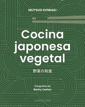 COCINA JAPONESA VEGETAL | 9791387520670 | KOWAKI, MUTSUO | Llibreria Aqualata | Comprar llibres en català i castellà online | Comprar llibres Igualada
