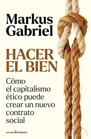 HACER EL BIEN | 9788412899573 | GABRIEL, MARKUS | Llibreria Aqualata | Comprar llibres en català i castellà online | Comprar llibres Igualada