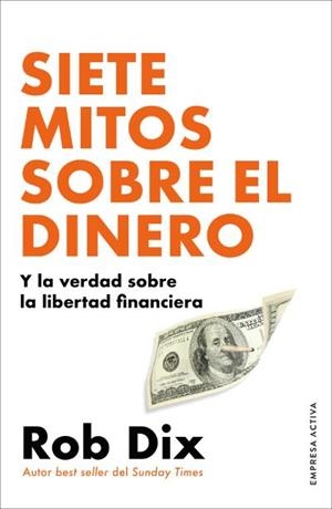 SIETE MITOS SOBRE EL DINERO | 9788418308246 | DIX, ROB | Llibreria Aqualata | Comprar llibres en català i castellà online | Comprar llibres Igualada
