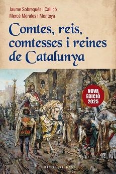 COMTES, REIS, COMTESSES I REINES DE CATALUNYA (NOVA EDICIÓ) | 9788410131774 | SOBREQUÉS I CALLICÓ, JAUME/MORALES MONTOYA, MERCÈ | Llibreria Aqualata | Comprar llibres en català i castellà online | Comprar llibres Igualada