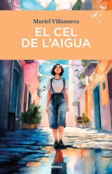 CEL DE L'AIGUA, EL | 9788410198289 | VILLANUEVA, MURIEL | Llibreria Aqualata | Comprar llibres en català i castellà online | Comprar llibres Igualada