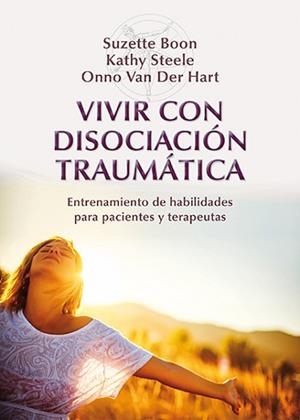 VIVIR CON DISOCIACIÓN TRAUMÁTICA | 9788433027023 | BOON, SUZETTE/STEELE, KATHY/VAN DER HART, ONNO | Llibreria Aqualata | Comprar libros en catalán y castellano online | Comprar libros Igualada